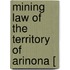 Mining Law Of The Territory Of Arinona [