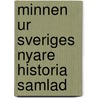 Minnen Ur Sveriges Nyare Historia Samlad door Carl Wilhelm Bergman