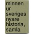 Minnen Ur Sveriges Nyare Historia, Samla