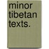 Minor Tibetan Texts.