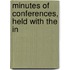 Minutes Of Conferences, Held With The In