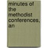 Minutes Of The Methodist Conferences, An