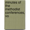 Minutes Of The Methodist Conferences, Vo door Onbekend