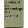 Minutes Of The Proceedings At A Court-Ma door Onbekend