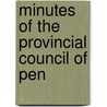Minutes Of The Provincial Council Of Pen by Unknown