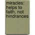 Miracles: Helps To Faith, Not Hindrances