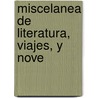 Miscelanea De Literatura, Viajes, Y Nove by Eugenio De Ochoa