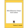 Miscellaneous Essays And Letters by Unknown