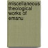 Miscellaneous Theological Works Of Emanu