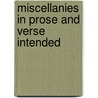 Miscellanies In Prose And Verse Intended door John Walter