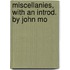 Miscellanies, With An Introd. By John Mo