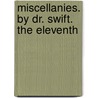 Miscellanies. By Dr. Swift. The Eleventh door Onbekend