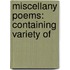 Miscellany Poems: Containing Variety Of