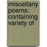 Miscellany Poems: Containing Variety Of by John Dryden