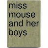 Miss Mouse And Her Boys by Mrs. Molesworth