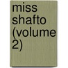 Miss Shafto (Volume 2) by John Norris