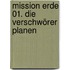 Mission Erde 01. Die Verschwörer planen