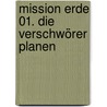 Mission Erde 01. Die Verschwörer planen door Laffayette Ron Hubbard