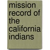 Mission Record of the California Indians door Jos Francisco Paula De Sen