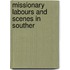 Missionary Labours And Scenes In Souther