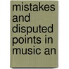 Mistakes And Disputed Points In Music An door Louis Charles Elson
