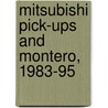 Mitsubishi Pick-Ups and Montero, 1983-95 by The Nichols/Chilton