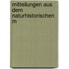 Mitteilungen Aus Dem Naturhistorischen M door Onbekend