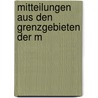 Mitteilungen Aus Den Grenzgebieten Der M door Anonymous Anonymous