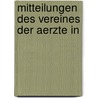 Mitteilungen Des Vereines Der Aerzte In by Verein Aerzte in Der Steiermark