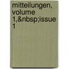 Mitteilungen, Volume 1,&Nbsp;Issue 1 door Onbekend
