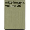 Mitteilungen, Volume 36 door Verein FüR. Geschichte Der Deutschen In Den Sudetenländern