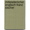 Mittelalterlicher Englisch-Franz Sischer door Hermann Albert