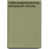 Mittelniederdeutsches Wörterbuch Volume door Karl Schiller