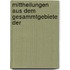 Mittheilungen Aus Dem Gesammtgebiete Der