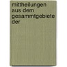 Mittheilungen Aus Dem Gesammtgebiete Der by Christian L�Erssen