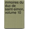 Mmoires Du Duc de Saint-Simon, Volume 10 door Pierre Adolphe Ch ruel