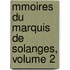 Mmoires Du Marquis de Solanges, Volume 2