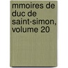 Mmoires de Duc de Saint-Simon, Volume 20 by Pierre Adolphe Ch ruel
