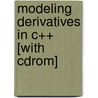 Modeling Derivatives In C++ [with Cdrom] door Justin London
