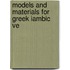 Models And Materials For Greek Iambic Ve