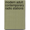 Modern Adult Contemporary Radio Stations door Onbekend