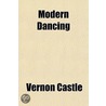 Modern Dancing by Vernon Castle
