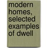 Modern Homes, Selected Examples Of Dwell door T. Raffles B. 1853 Davison