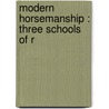 Modern Horsemanship : Three Schools Of R door Edward L. 1842-1916 Anderson