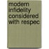 Modern Infidelity Considered With Respec