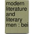 Modern Literature And Literary Men : Bei