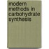 Modern Methods in Carbohydrate Synthesis
