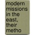 Modern Missions In The East, Their Metho