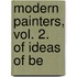 Modern Painters, Vol. 2.  Of Ideas Of Be