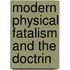 Modern Physical Fatalism And The Doctrin